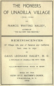 The pioneers of Unadilla village, Francis Whiting Halsey, Gaius Leonard Halsey