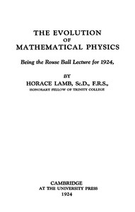 The Evolution Of Mathematical Physics, Horace Lamb