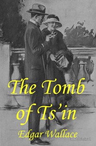 The tomb of Ts'in, Edgar Wallace