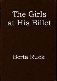 The girls at his billet, Berta Ruck, Edward C. Caswell