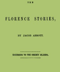 The Florence stories, excursion to the Orkney Islands, Jacob Abbot