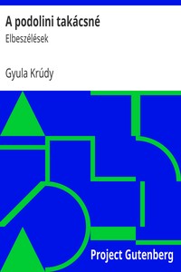 A podolini takácsné, Gyula Krúdy